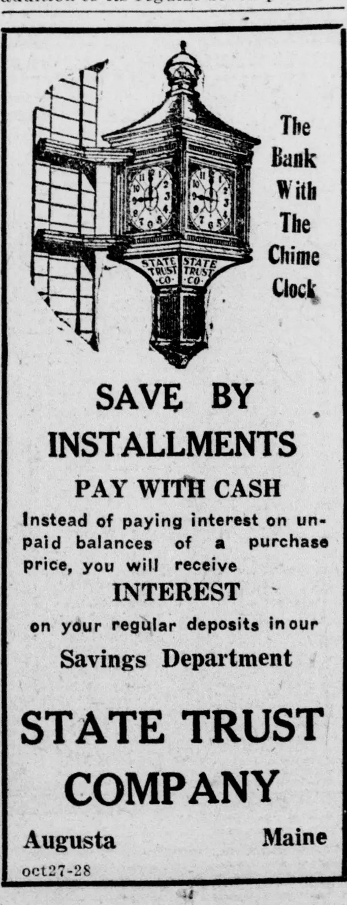 [unclear word] ^Bank [unclear words] ; [unclear words] of paying interest on unpaid baiances of a purchase price, receive you wit) INTEREST on your our reguiar deposits in [unclear words] STATE [unclear word] COMPANY Augusta [unclear words]
